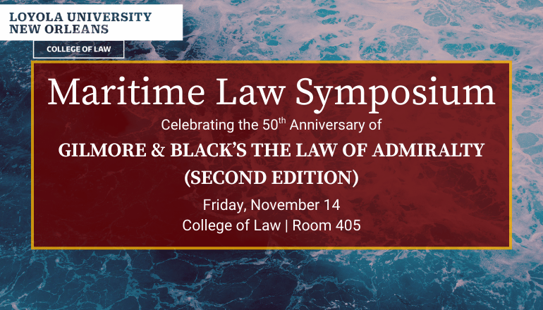Loyola Law Maritime Law Syposium