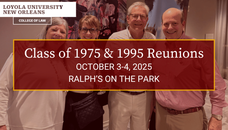 Loyola Law New Orleans Reunion 1975 and 1995